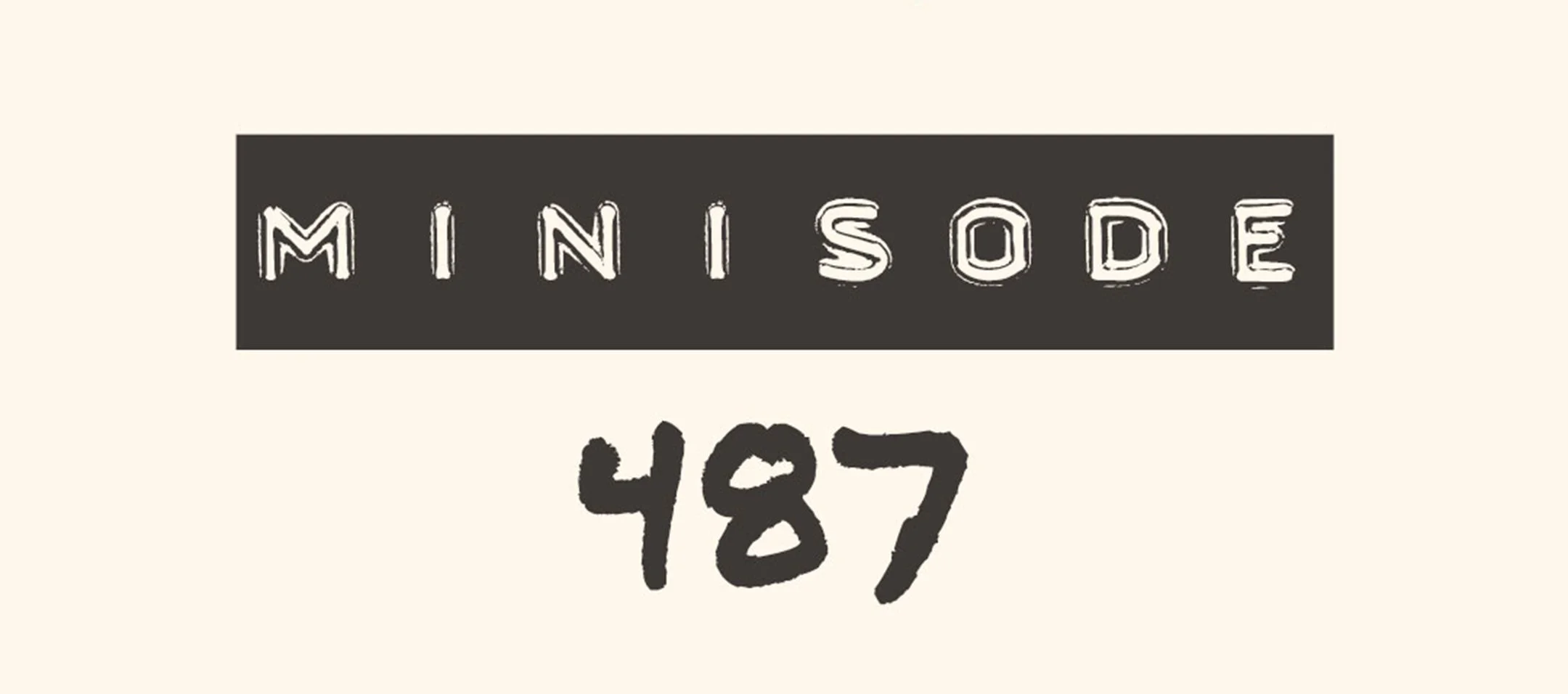 MFM Minisode 487