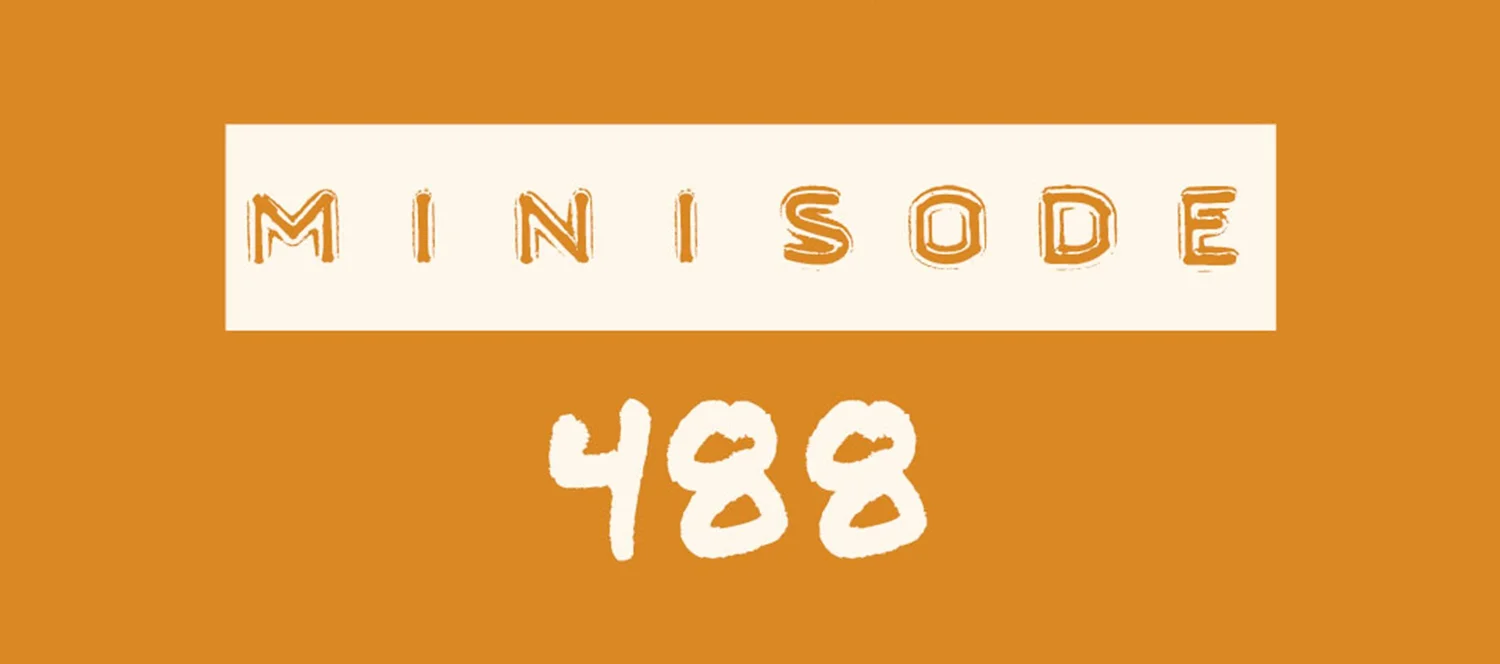 MFM Minisode 488