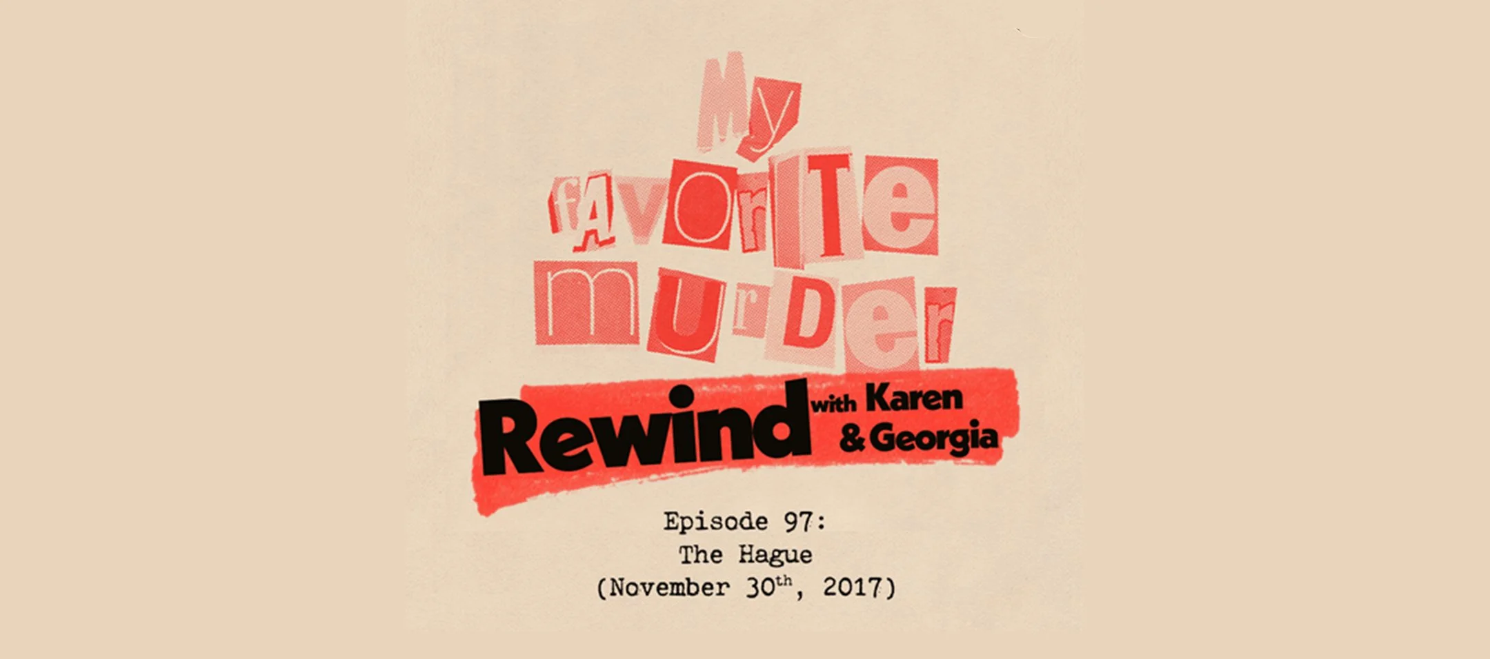 Rewind with Karen &amp; Georgia - 97: The Hague