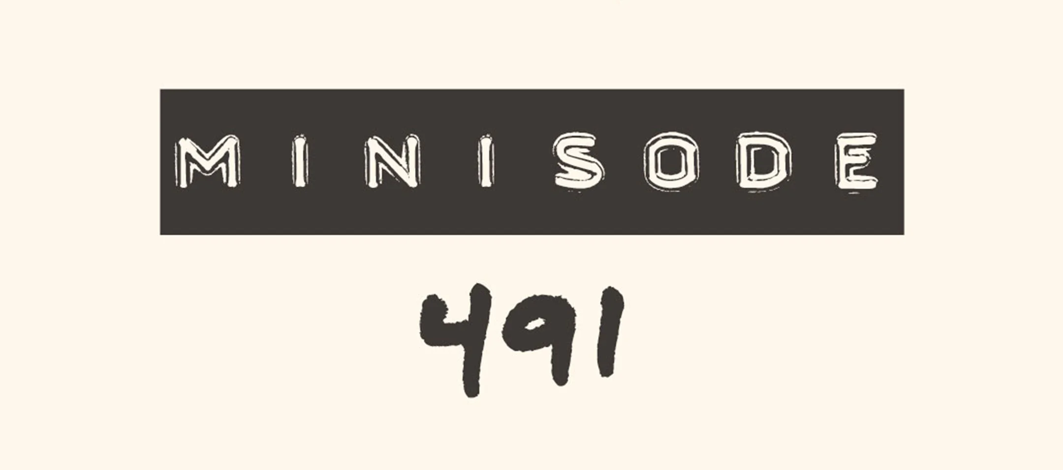 MFM Minisode 491