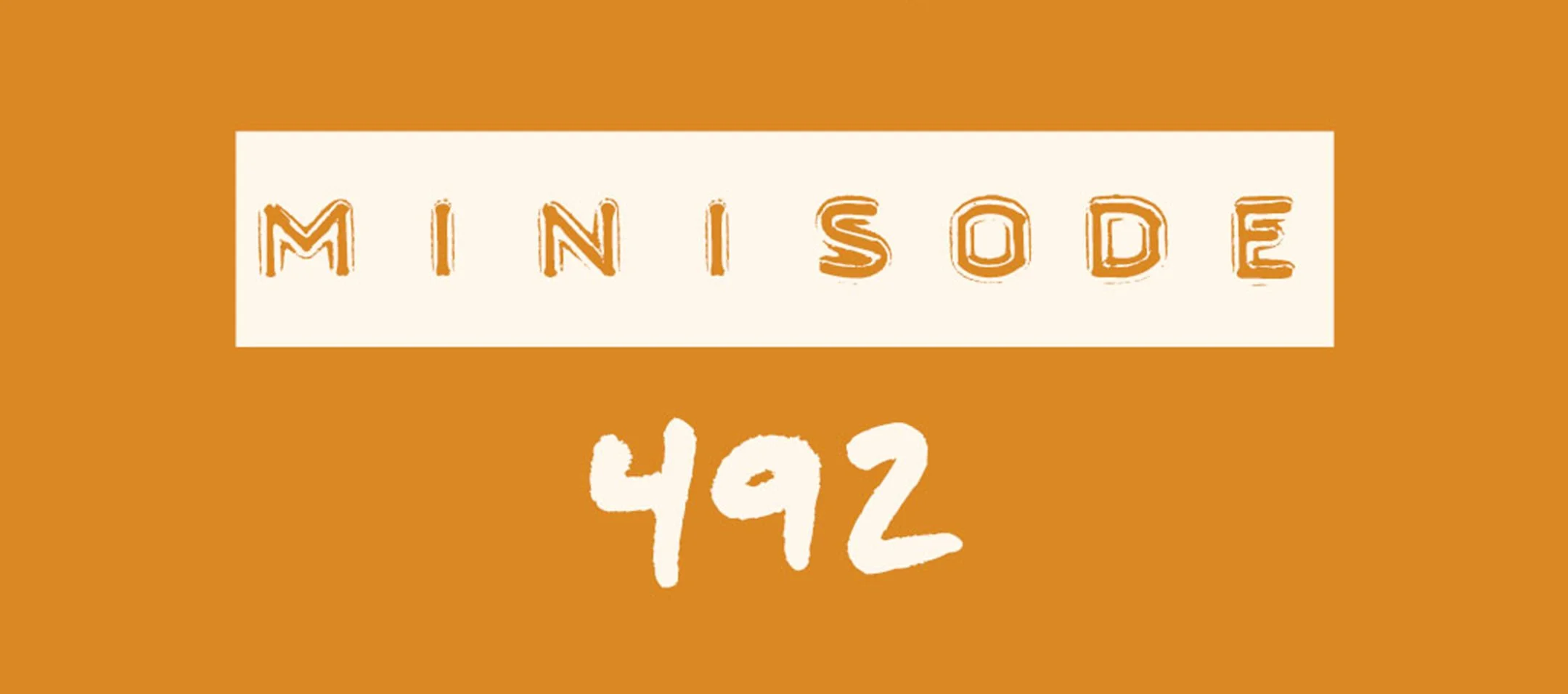MFM Minisode 492