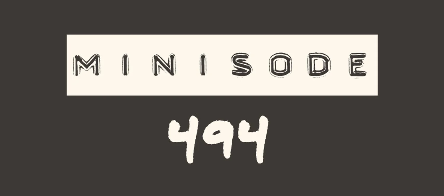 MFM Minisode 494