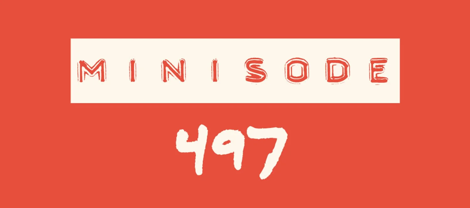 MFM Minisode 497