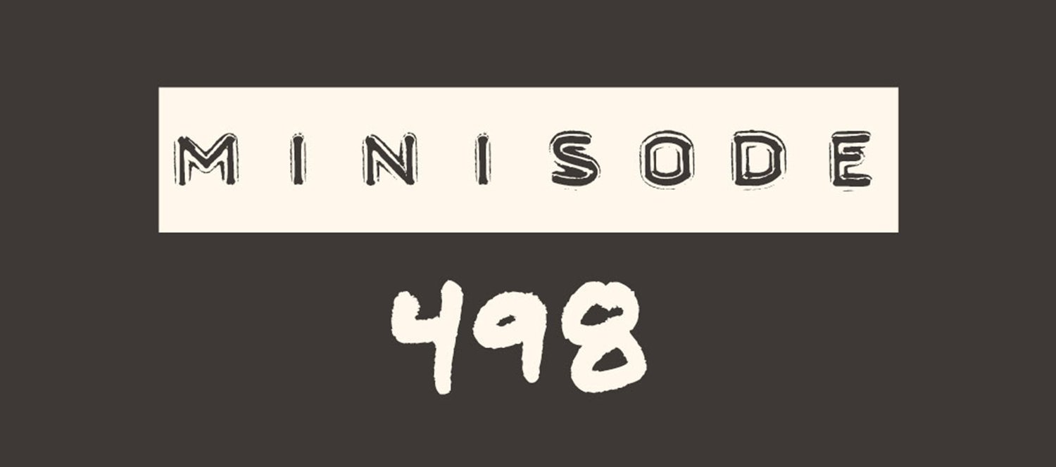 MFM Minisode 498