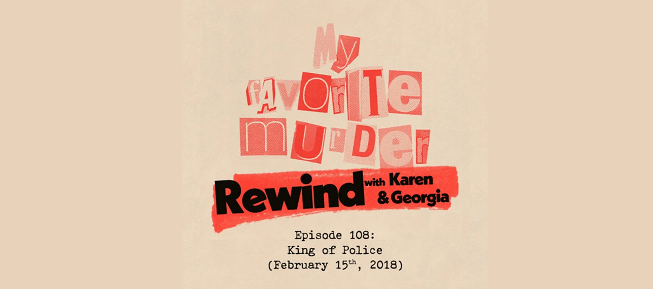 Rewind with Karen &amp; Georgia - 108: King of Police