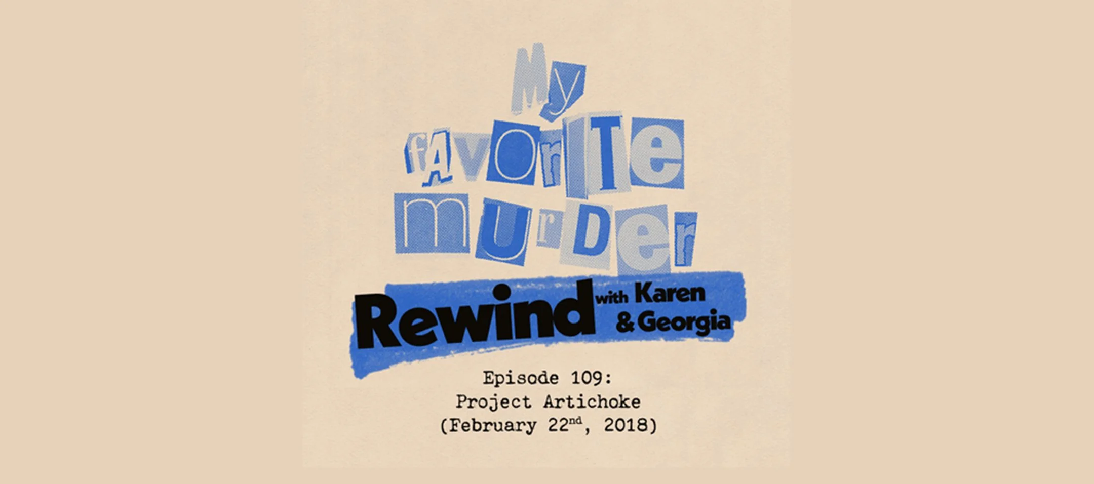 Rewind with Karen &amp; Georgia - 109: Project Artichoke