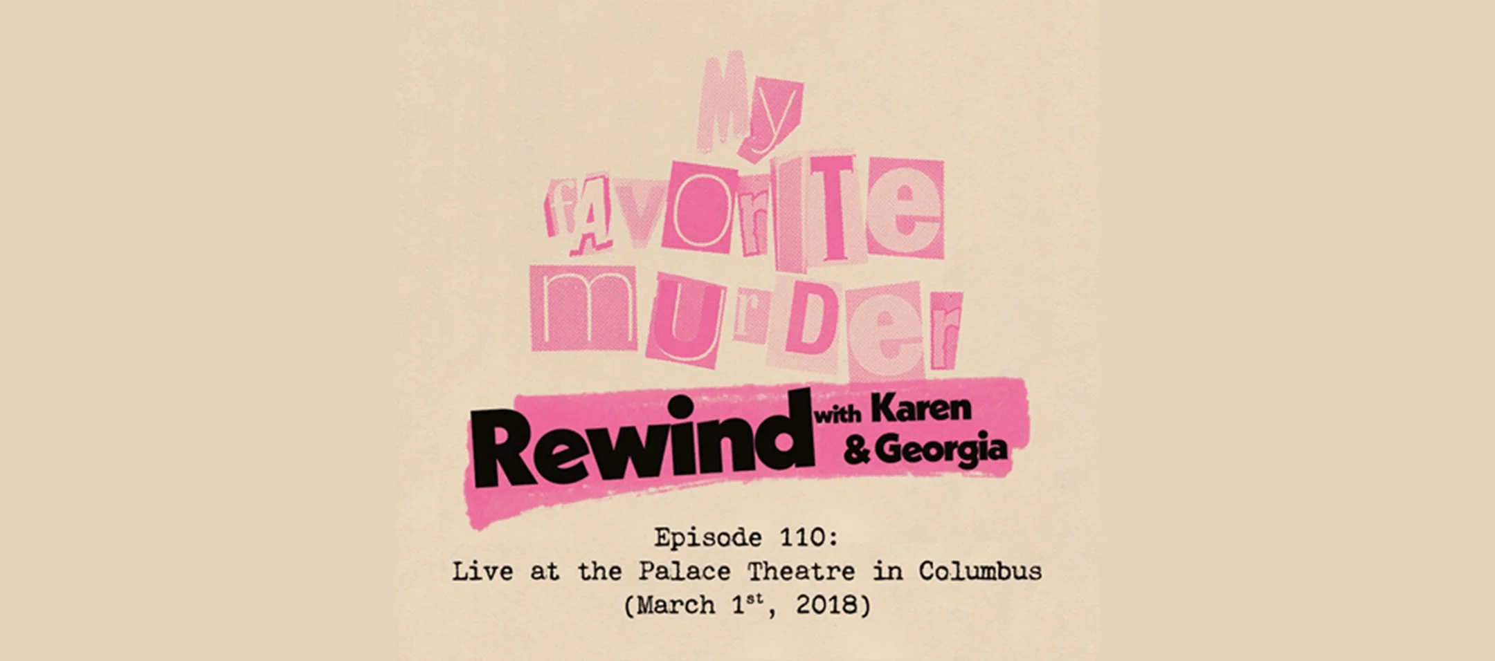Rewind with Karen &amp; Georgia - 110: Live at the Palace Theatre in Columbia