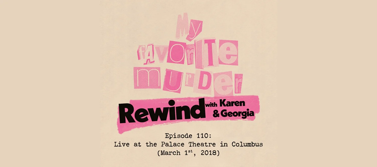 Rewind with Karen & Georgia - 110: Live at the Palace Theatre in Columbia