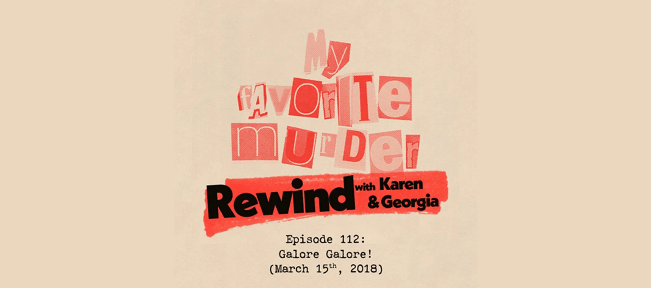 Rewind with Karen &amp; Georgia - 112: Galore Galore!