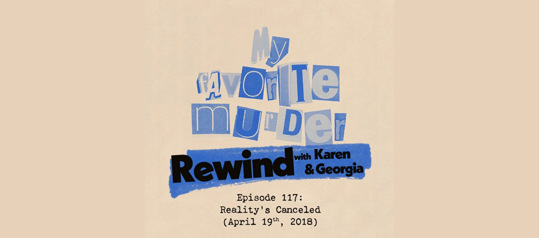 Rewind with Karen &amp; Georgia - 117: Reality's Canceled