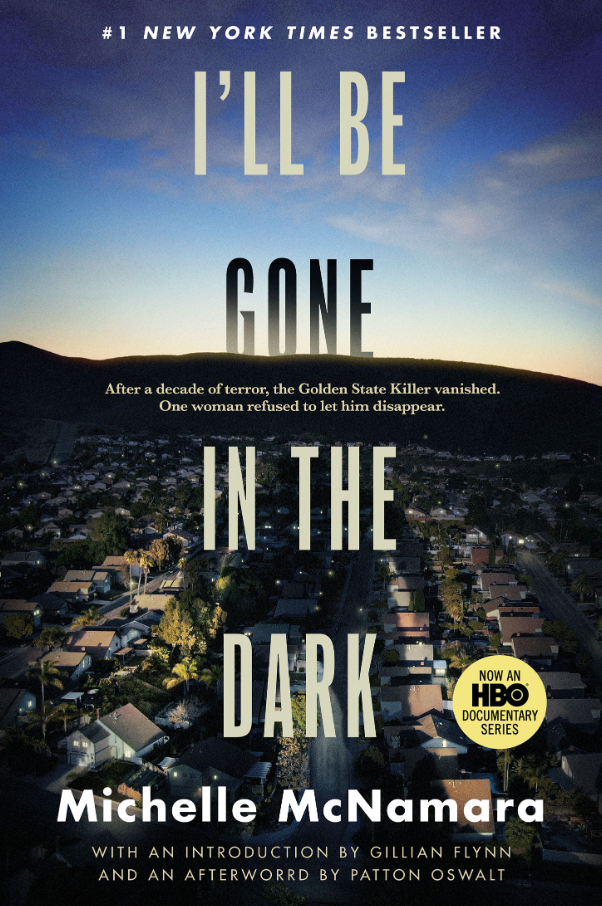 Michelle McNamara / I’ll Be Gone in the Dark / HarperCollins
