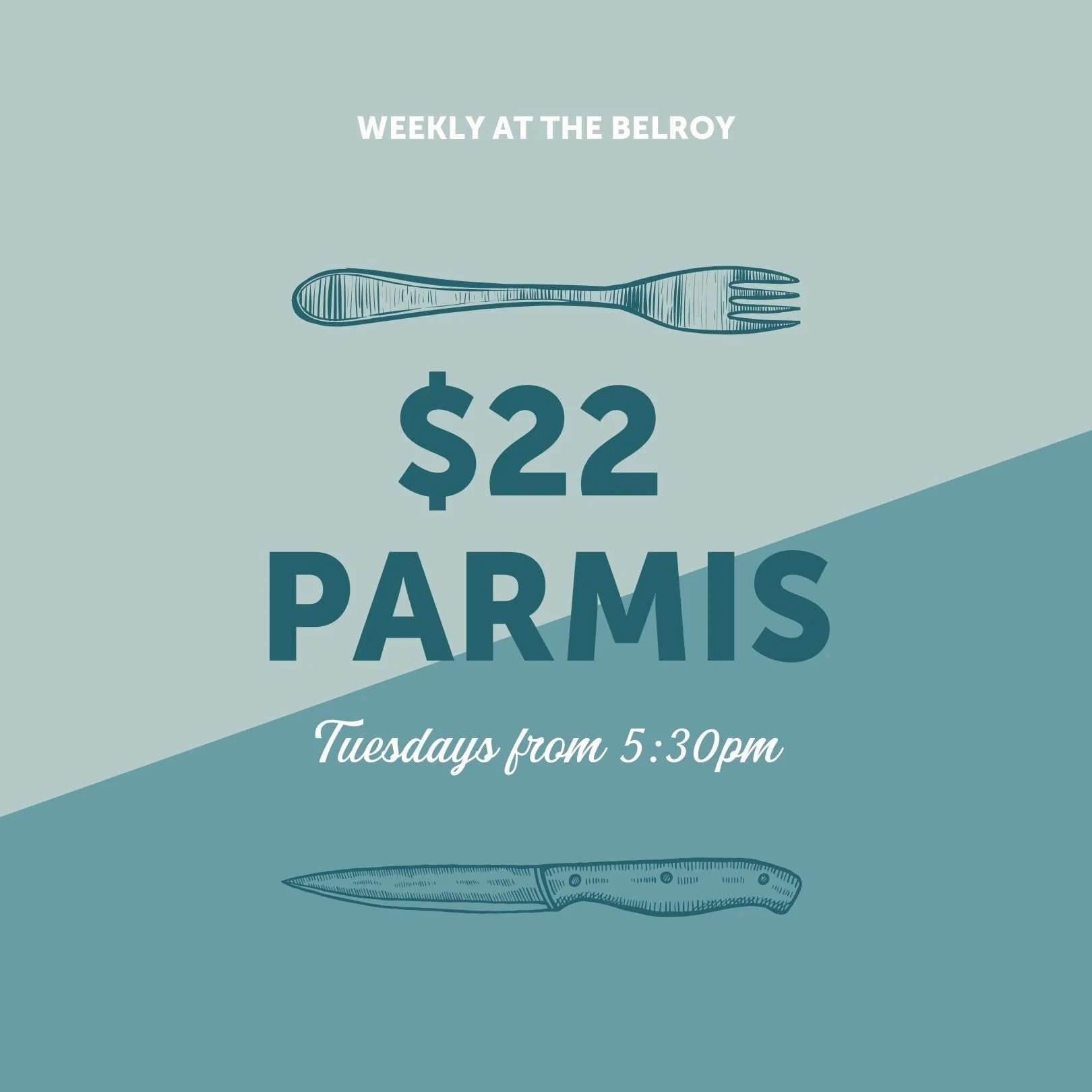 $22 PARMIS TUESDAYS