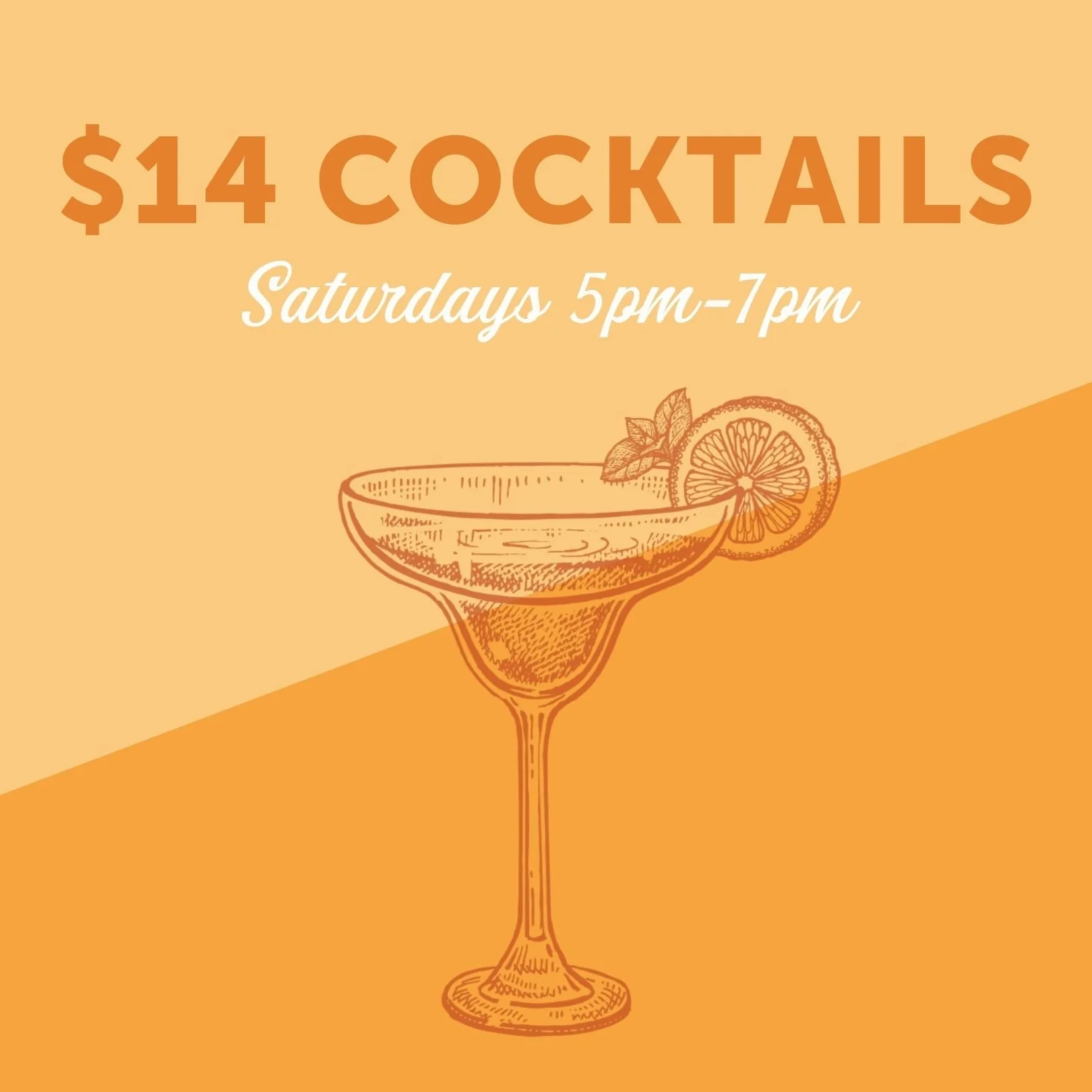 $14 COCKTAILS SATURDAYS 
