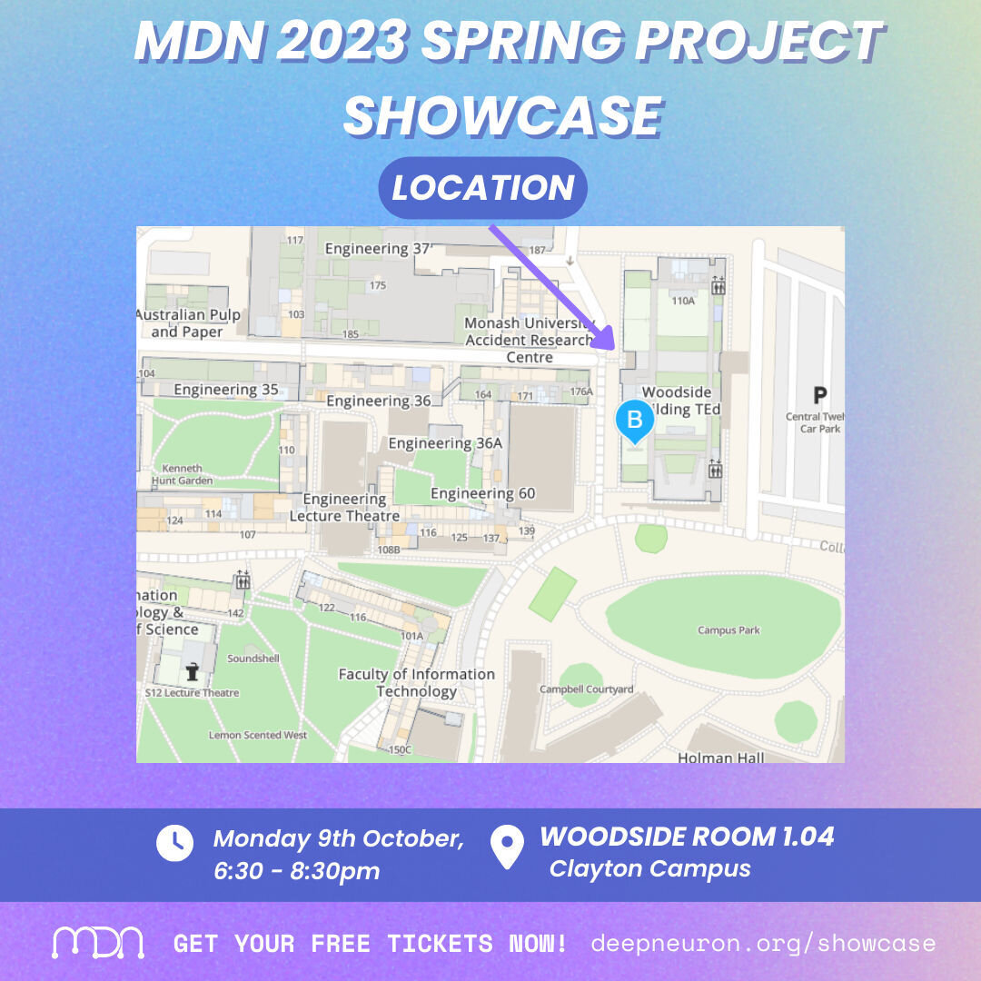 📍Monash DeepNeuron's Spring Showcase will be held tomorrow night (Monday 9th October) at Woodside Room 1.04, Monash Clayton Campus! 

✨Join us from 6:30-8:30pm for a chance to explore the latest of the projects across each of our branches ✨

Don't m