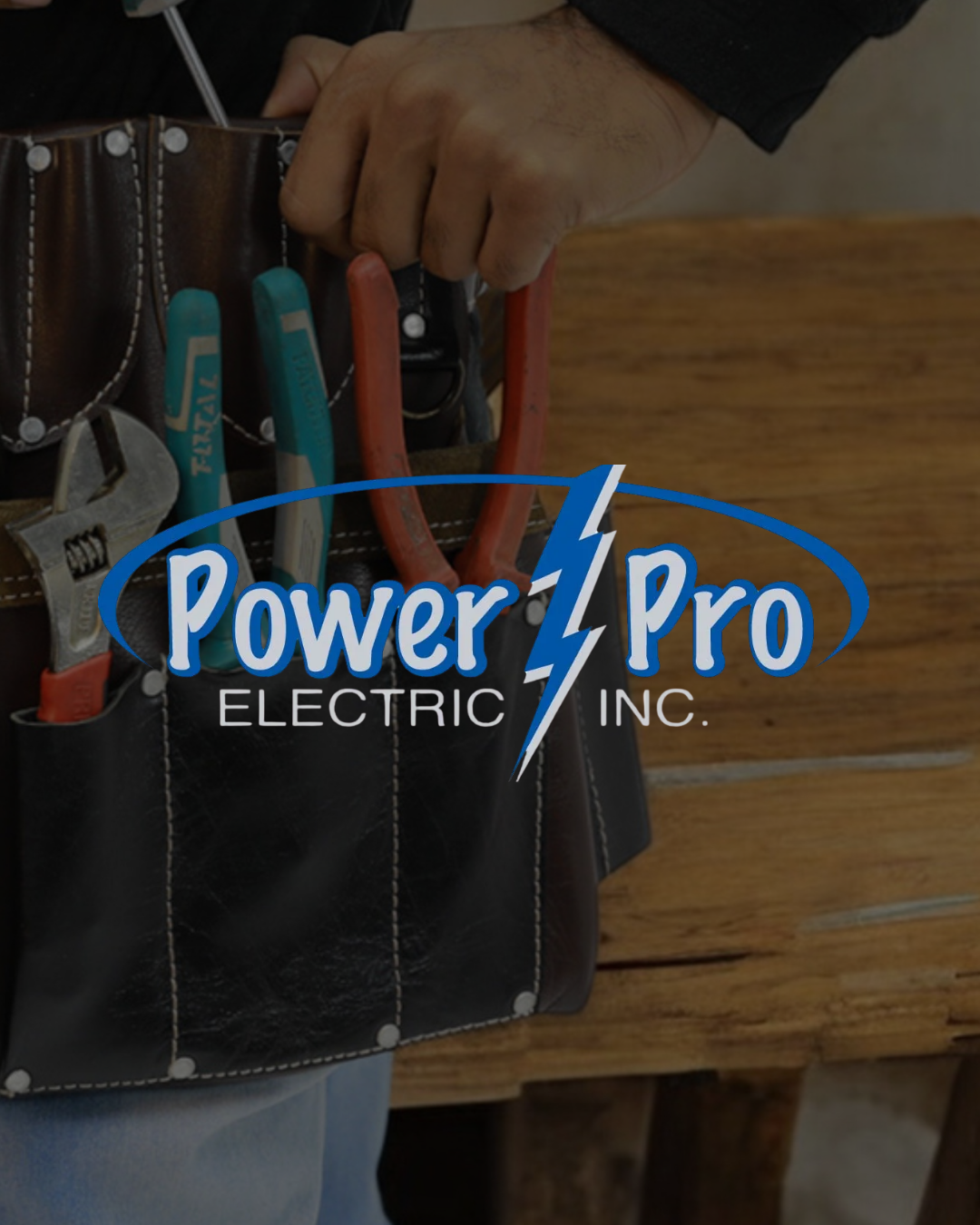 A person holding a tool belt with pliers, screwdrivers, and a wrench, overlaid with the text 'Power Pro Electric Inc.' and a blue lightning bolt.
