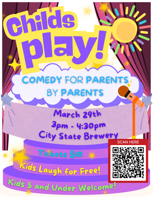 Childs Play! Live Comedy for parents by parents