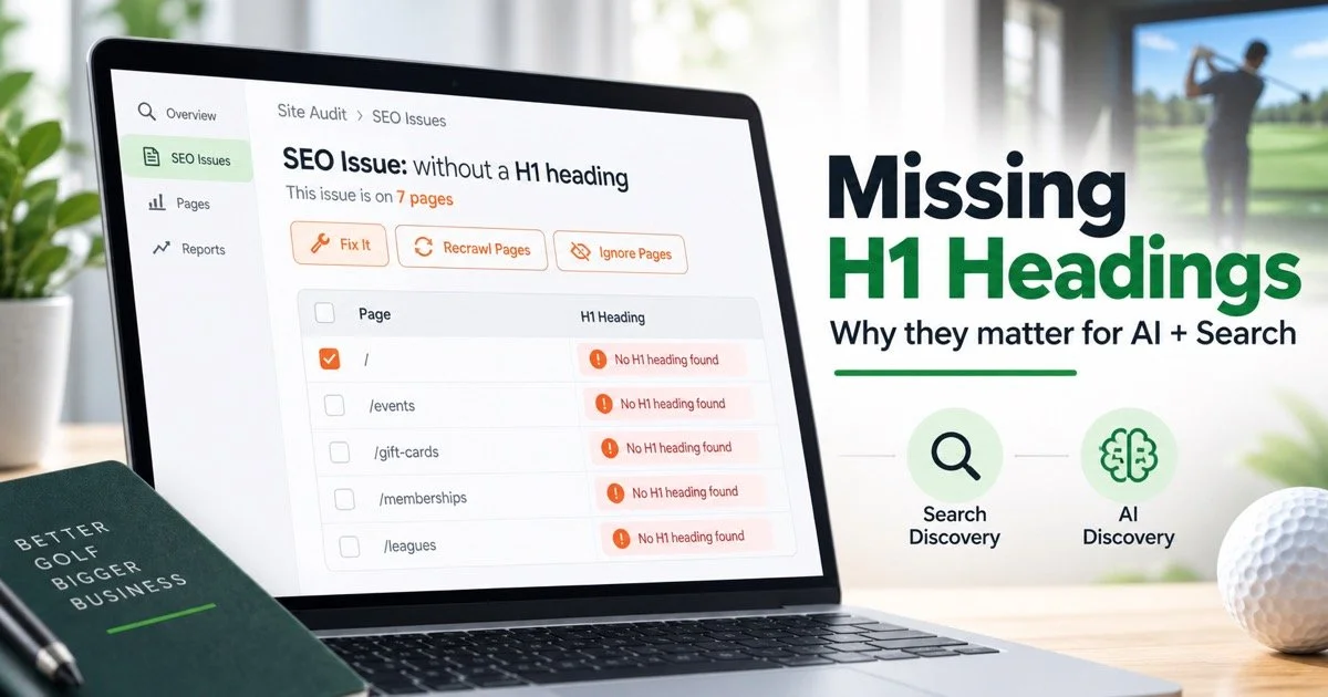Why a Missing H1 Heading Can Hurt Your Golf Business Online