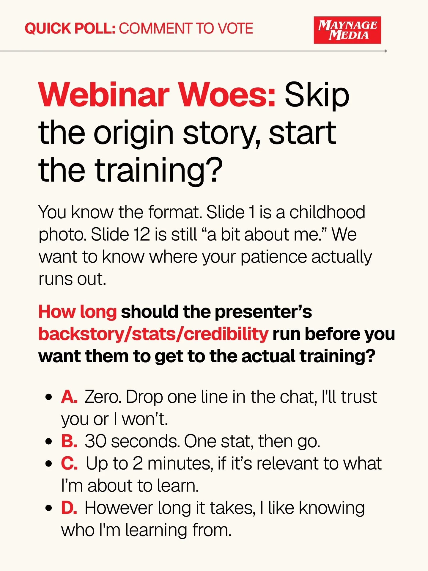 Real talk: how long should a trainer spend on stats and credibility before you want them to just start teaching?

I've sat through webinars where the "let me tell you why you should listen to me" section runs up to 30 mins. And I've sat thr