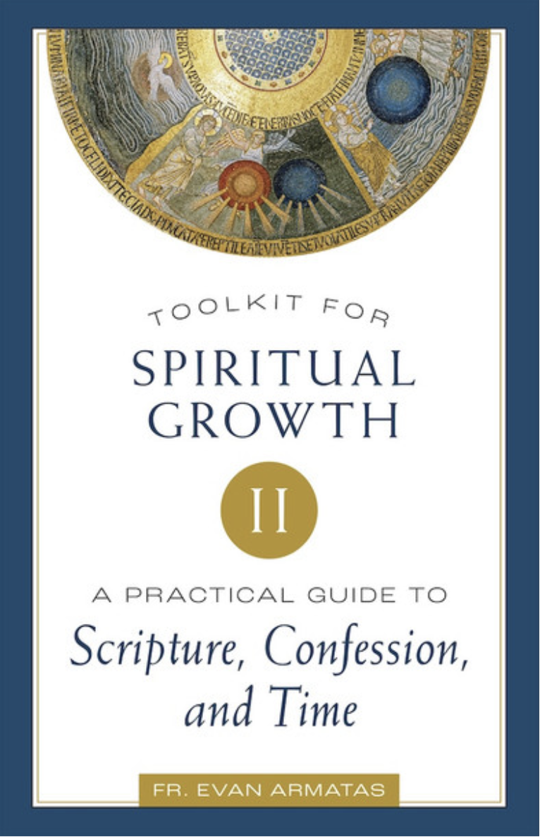 Toolkit for Spiritual Growth ll by Father Evan Armatas