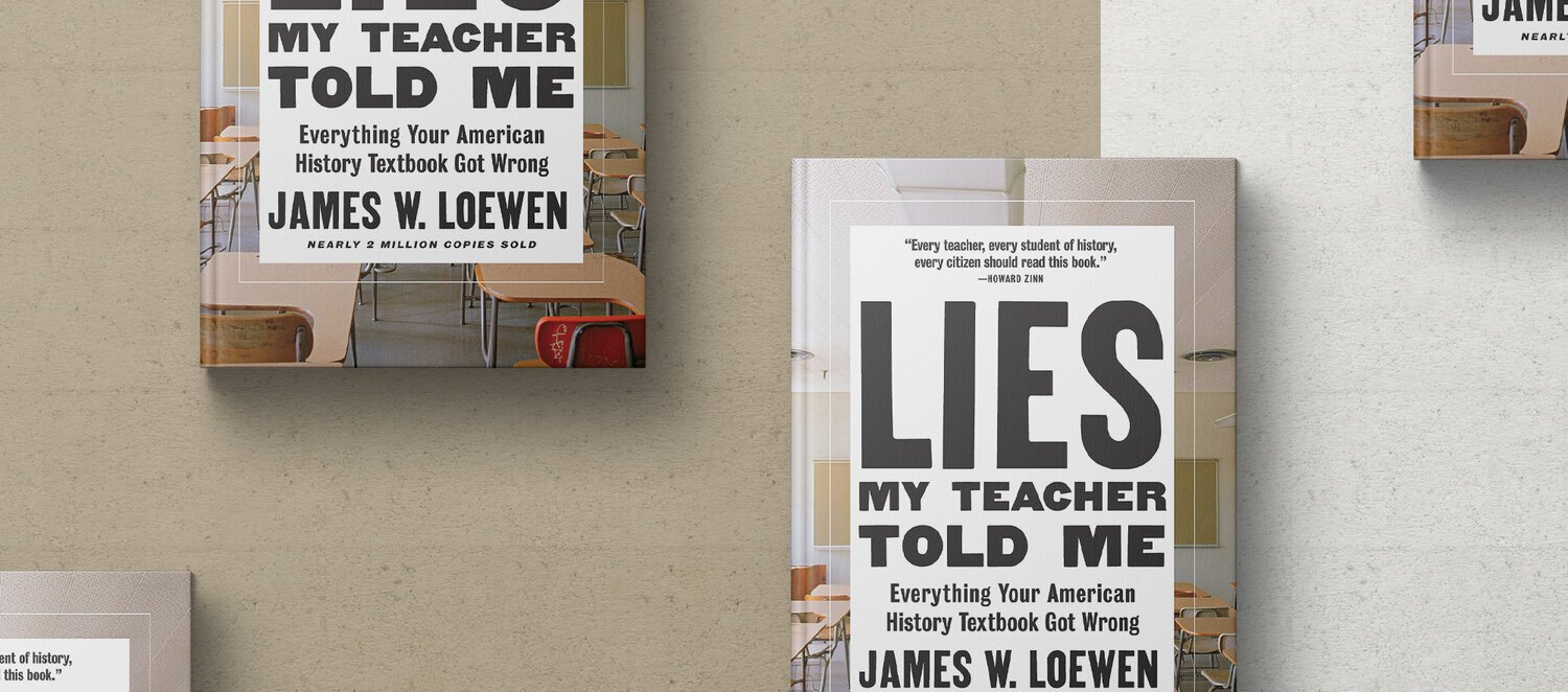 New Meaning to History: “Lies My Teacher Told Me” by James Loewen Book Review — Summit Church
