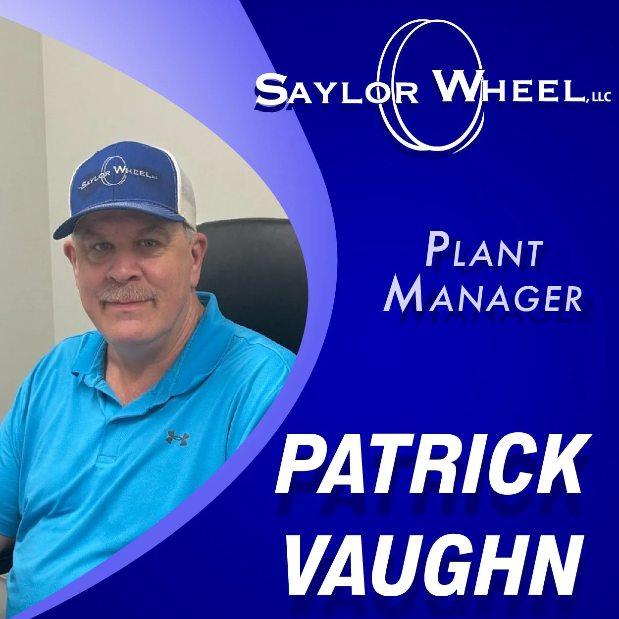 A man wearing a blue polo shirt and a matching blue and gray cap with the Saylor Wheel LLC logo, sitting in an office chair, with text indicating he is the Plant Manager, Patrick Vaughn, in a professional profile image with a blue and purple background.