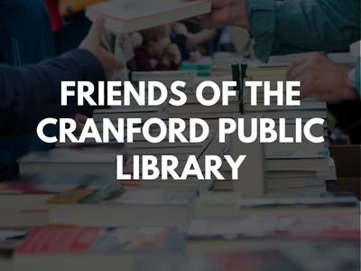 Cranford Public Library Service Offerings - Friends of the Cranford Public Library.jpg