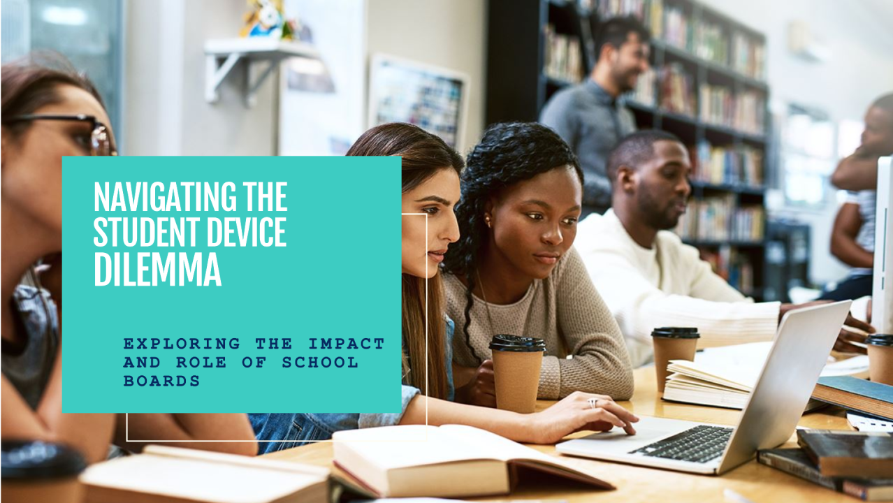 The Student Device Dilemma: Adoption, Impact, and the Role of School Boards