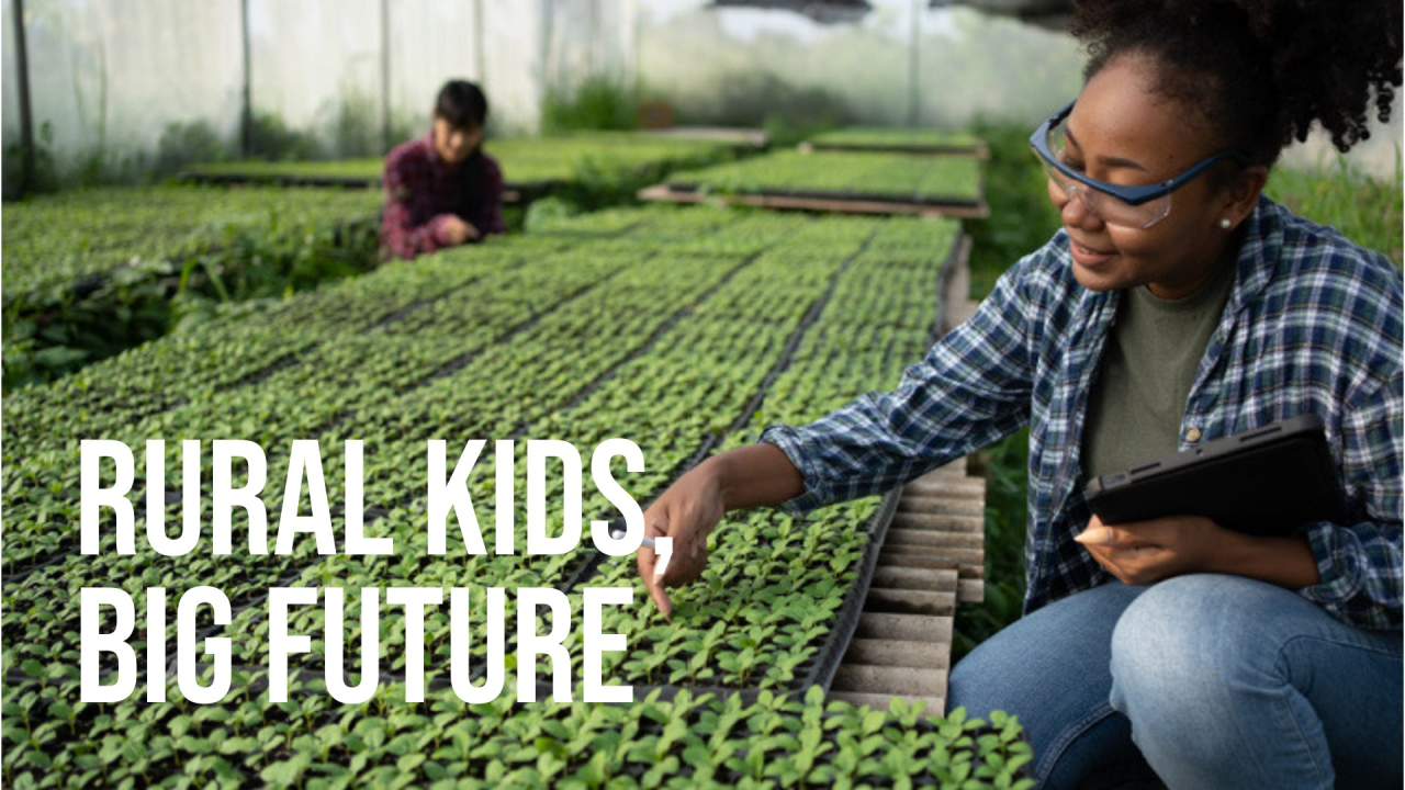Rural Kids, Big Future: The Crucial Role of Rural Students in Shaping Tomorrow