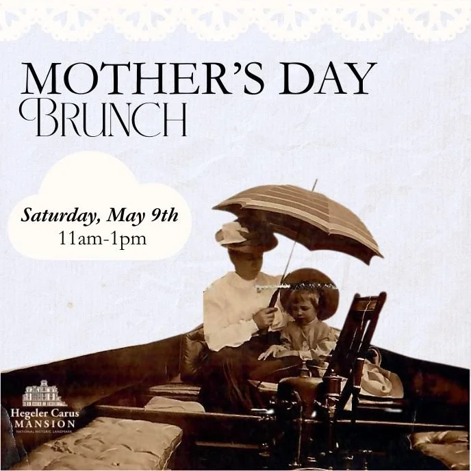 Hegeler Carus Mansion Hosts Mother’s Day Brunch