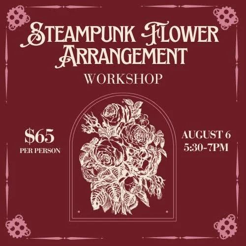 Steampunk Flower Arrangement Workshop