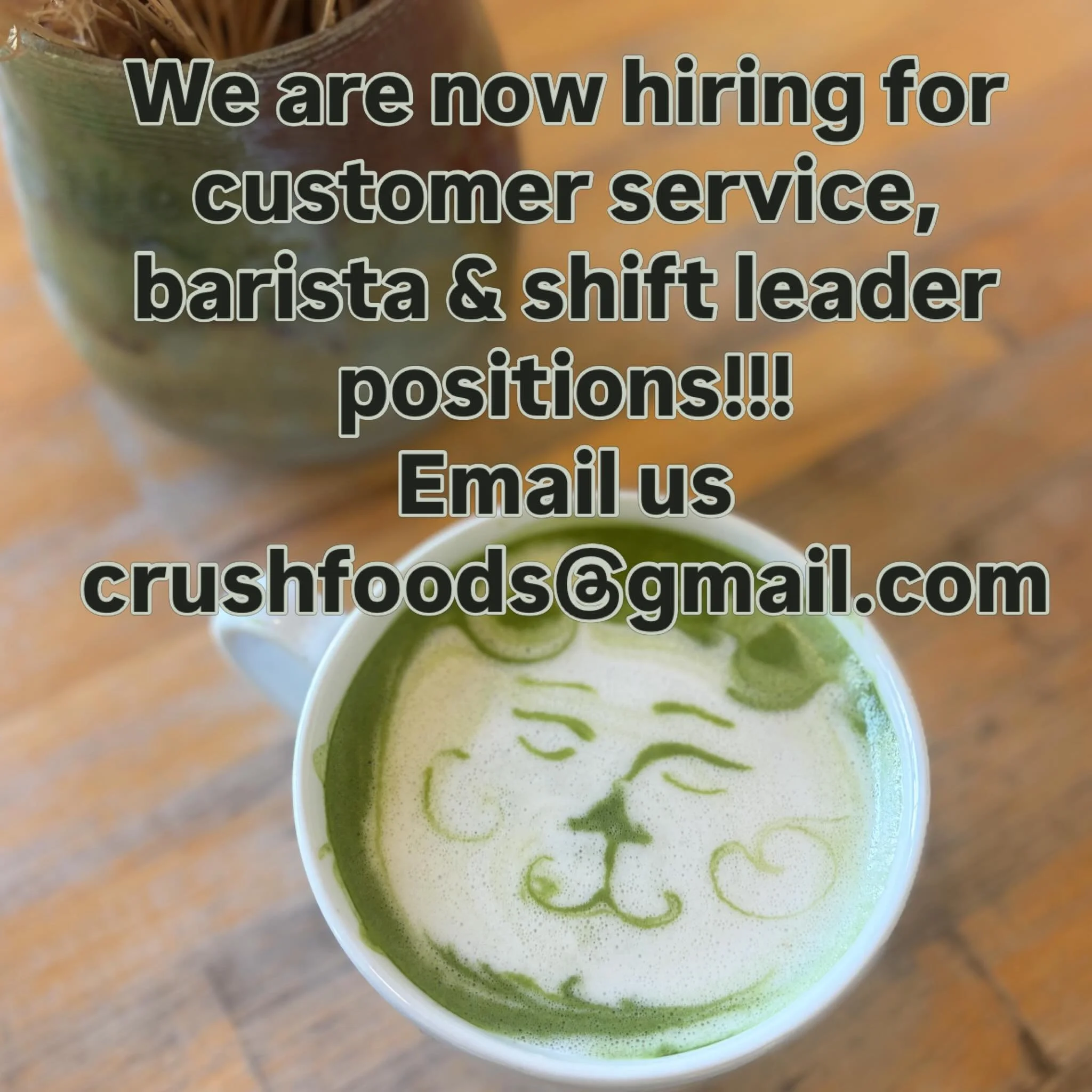 We are now hiring for all front of house positions, customer service, baristas &amp; shift leaders! Email us crushfoods@gmail.com 🧁
