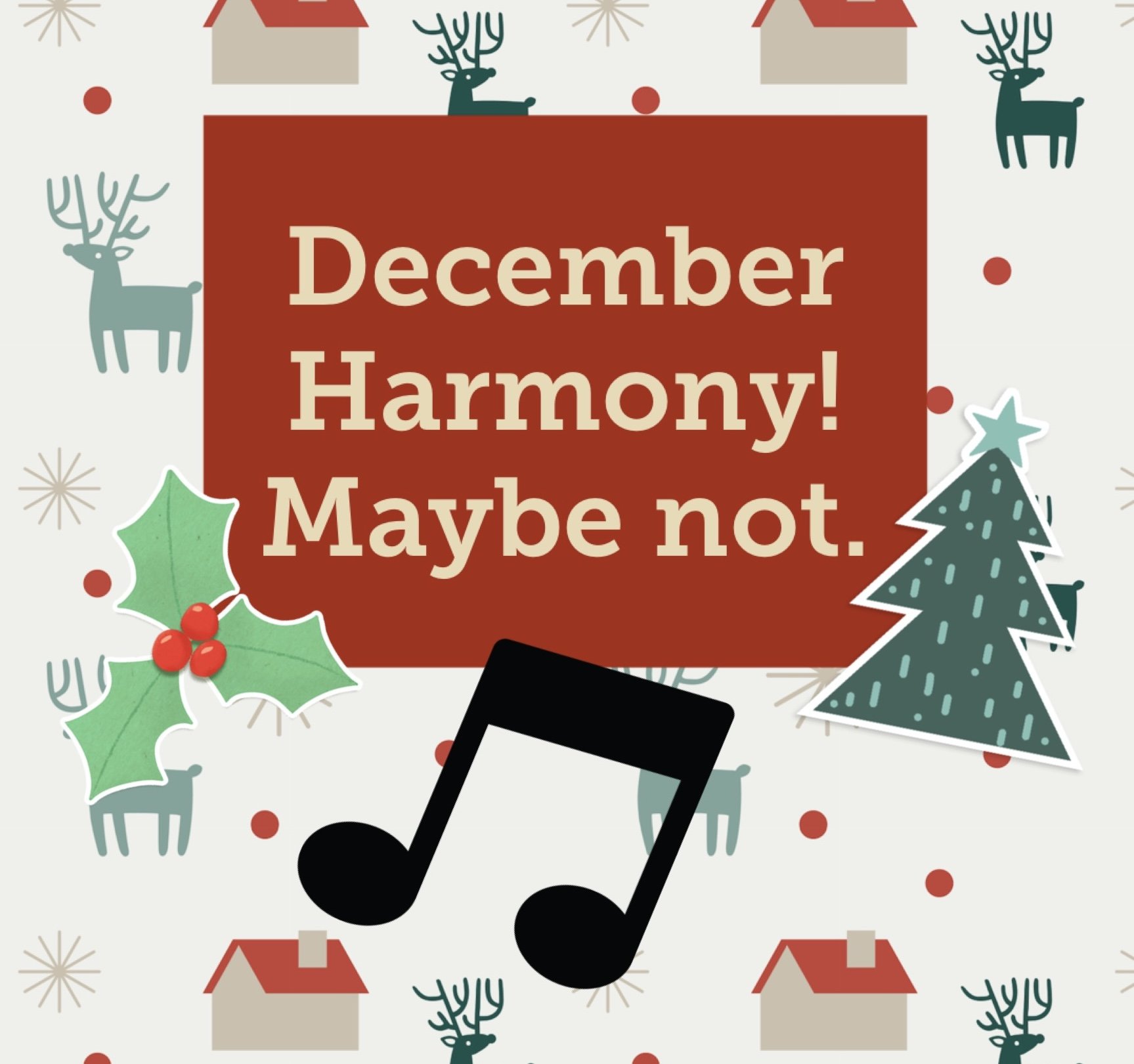 December Harmony! Well maybe not.