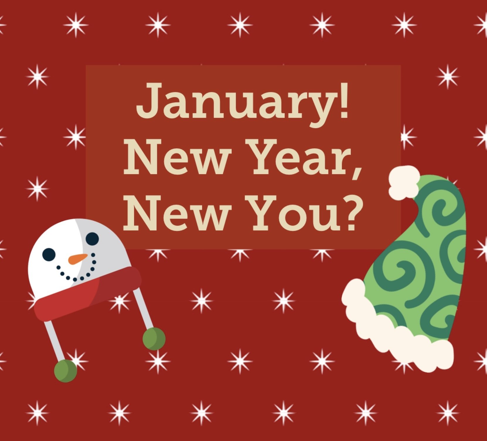 January! New Year, New You?