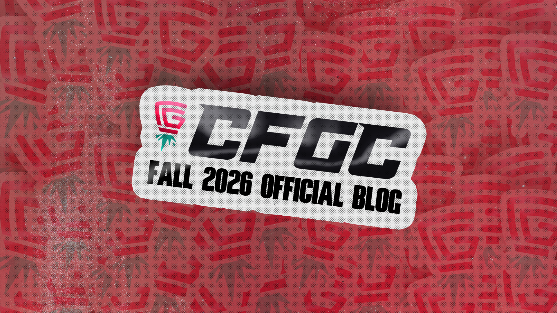 The Road to CFGC FALL 2026 Begins!