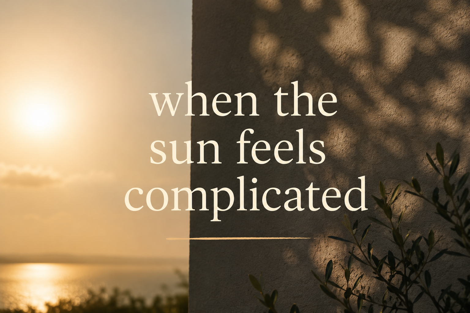 When the Sun Feels Complicated