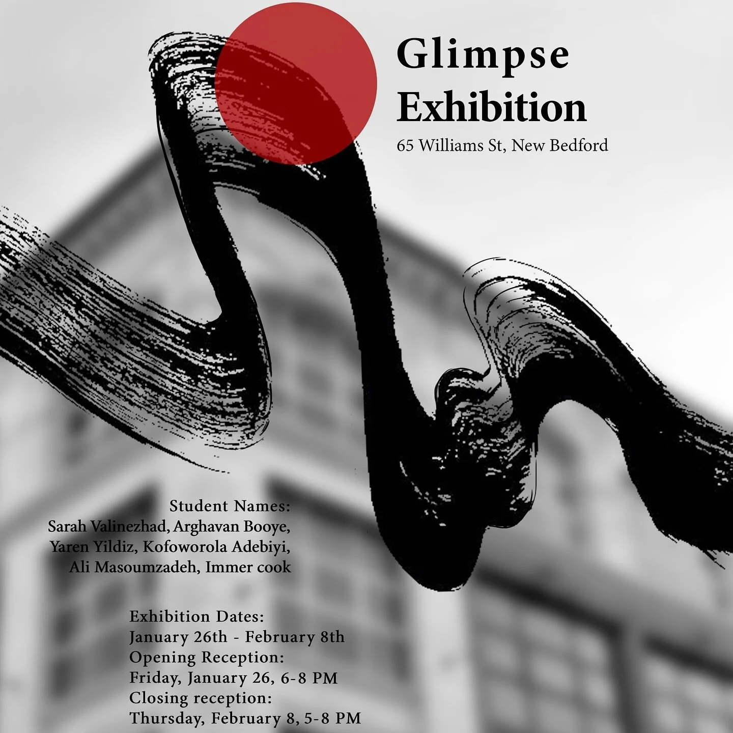 We are excited to announce our next exhibition, Glimpse. This exhibition features the works of first-year CVPA graduate students including, Yaren Yildiz, Immer Cook, Ali Masoumzadeh, Kofoworola Adebiyi, Arghavan Booye, and Sara Valinezhad. 

This exh