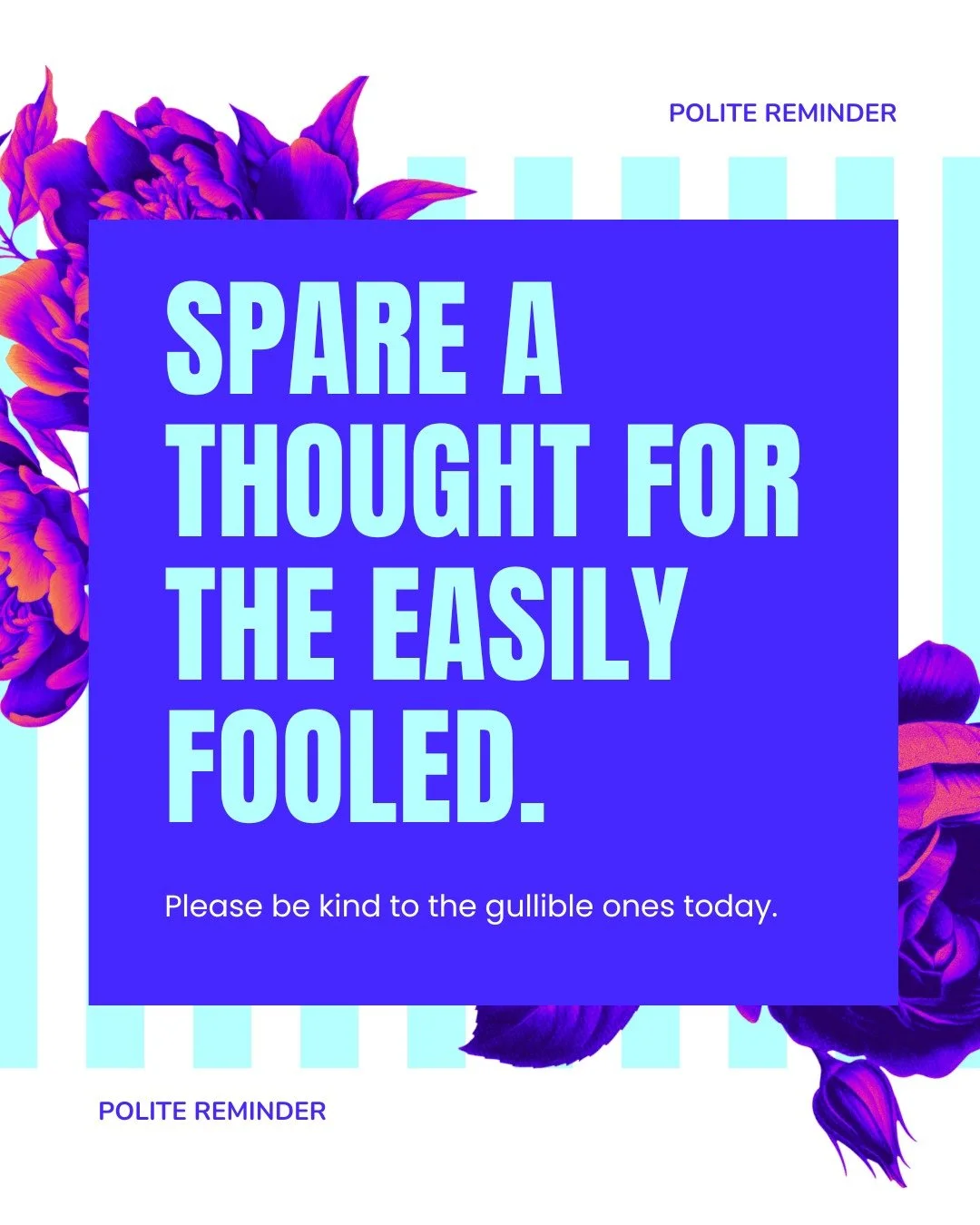 A polite reminder 🙏 

Today is April 1st and some of us will spend the entire day genuinely believing things that are not true, nodding along, possibly crying a little, and then being told we've been had.

Some of us do this every year.

Some of us 