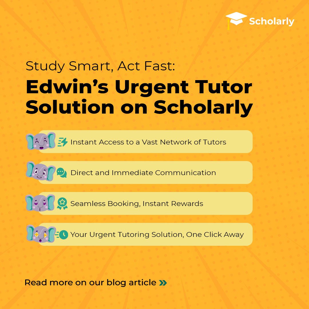 Study Smart, Act Fast: Edwin’s Urgent Tutor Solution on Scholarly