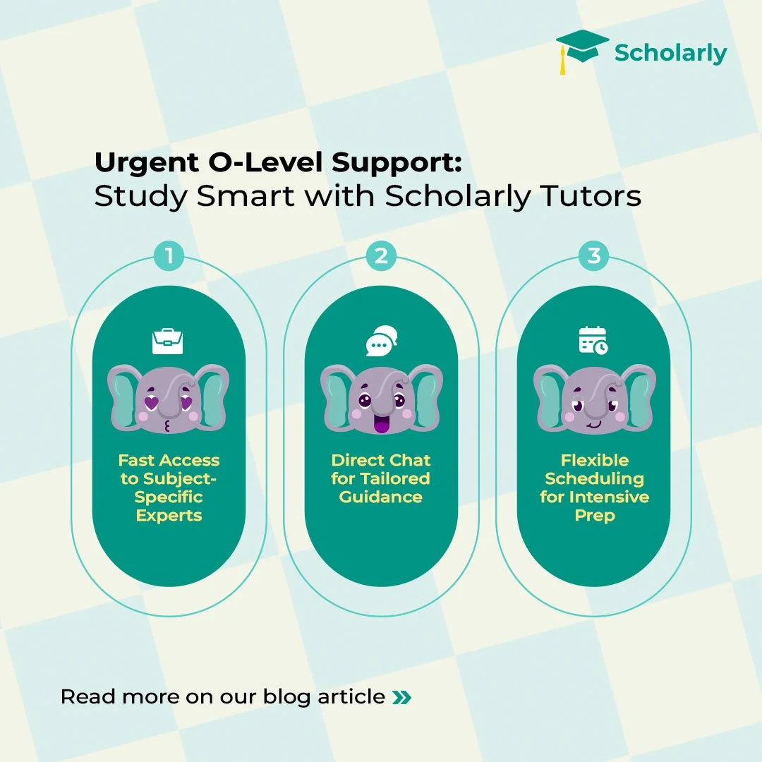 Urgent O-Level Support: Study Smart with Scholarly Tutors