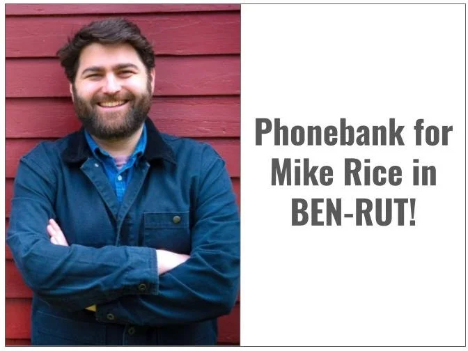 Mike Rice for State House in BEN-RUT, Virtual Phone Banking Shifts!