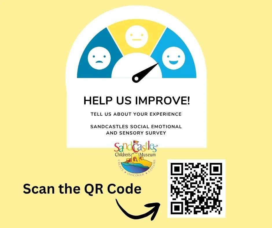 At Sandcastles, we&rsquo;re always looking for ways to make our museum even better for the families who visit. We&rsquo;d love to hear from you!

Your input will help shape future exhibits, activities, and visitor experiences that make the museum a g