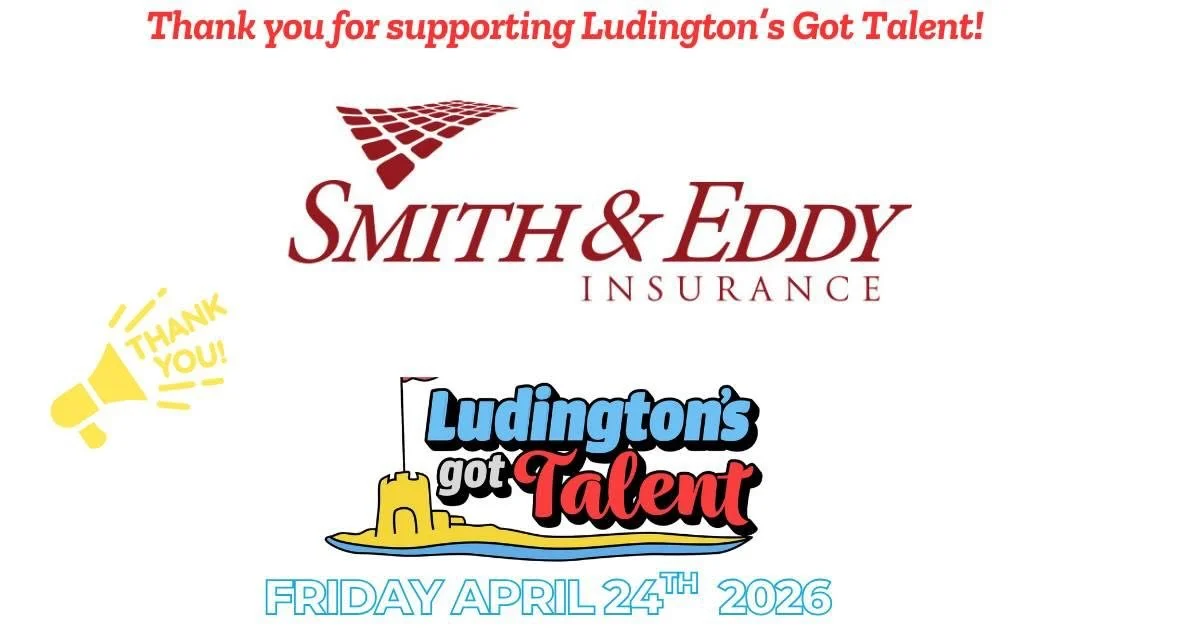 We are highlighting different sponsors for the Ludington&rsquo;s Got Talent Fundraiser. We want to extend A HUGE THANK YOU to the Smith &amp; Eddy Insurance. Who&rsquo;s Next?
 We are beyond grateful for the generous support of our amazing community 