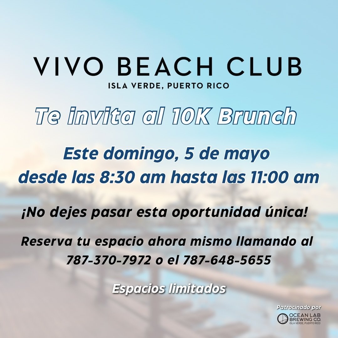 &iexcl;Vivo Beach Club te invita a un evento gastron&oacute;mico sin igual: el 10k Brunch este pr&oacute;ximo domingo, 5 de mayo! 

Para m&aacute;s informaci&oacute;n y reservar llama ahora al 787-370-7972 o el 787-648-5655. El costo de este Brunch e