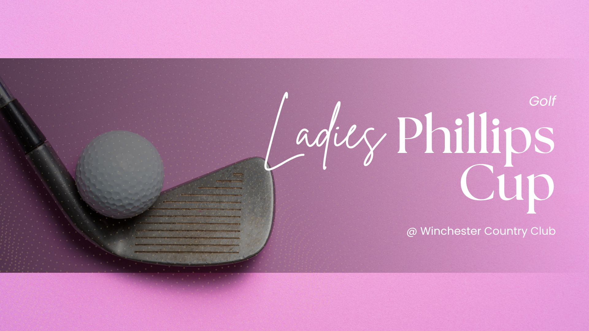 Ladies Phillips Cup