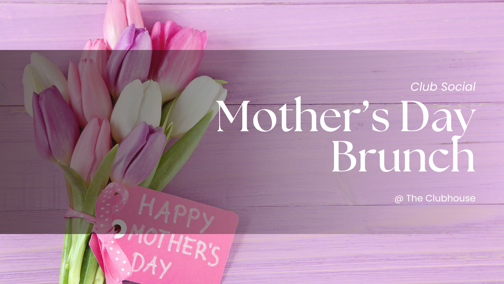 Club: Mother’s Day Brunch
