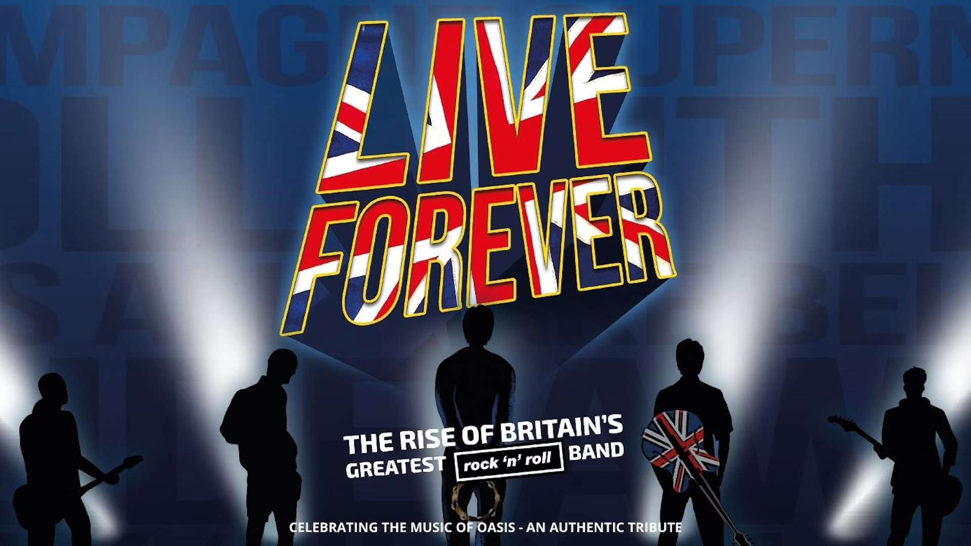 Live Forever – The Rise of Britain’s Greatest Rock ‘n’ Roll Band