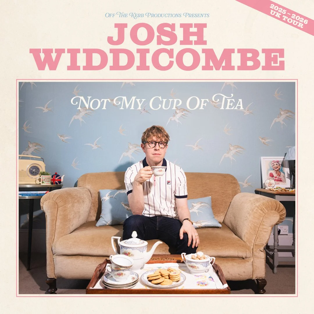 Josh Widdicombe: Not My Cup of Tea