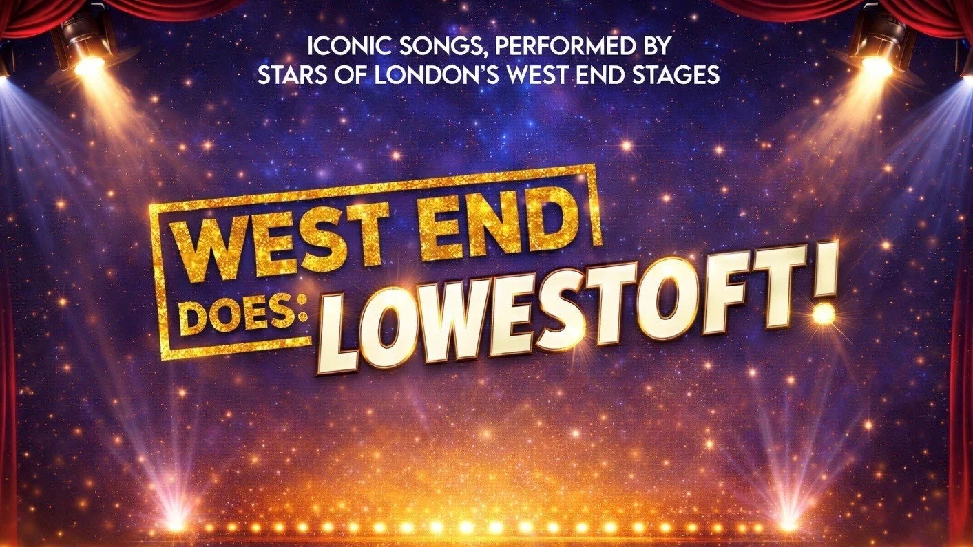 Westend shows musicals Suffolk 2026
