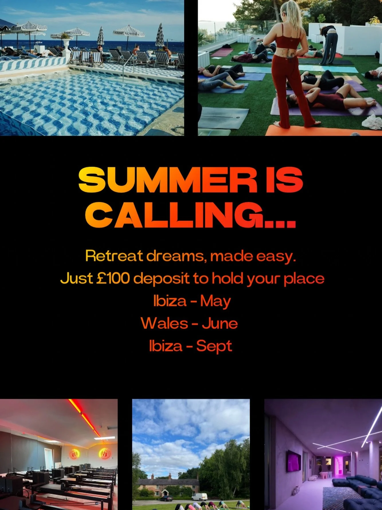 Say YES to summer 2026! 

Secure your a lot on any 4NT retreat with just a &pound;100 deposit - Ibiza in May &amp; September or Wales in June. 

Move, reset and reconnect - your future self will thank you! 

Limited spots - book via our website!

#re