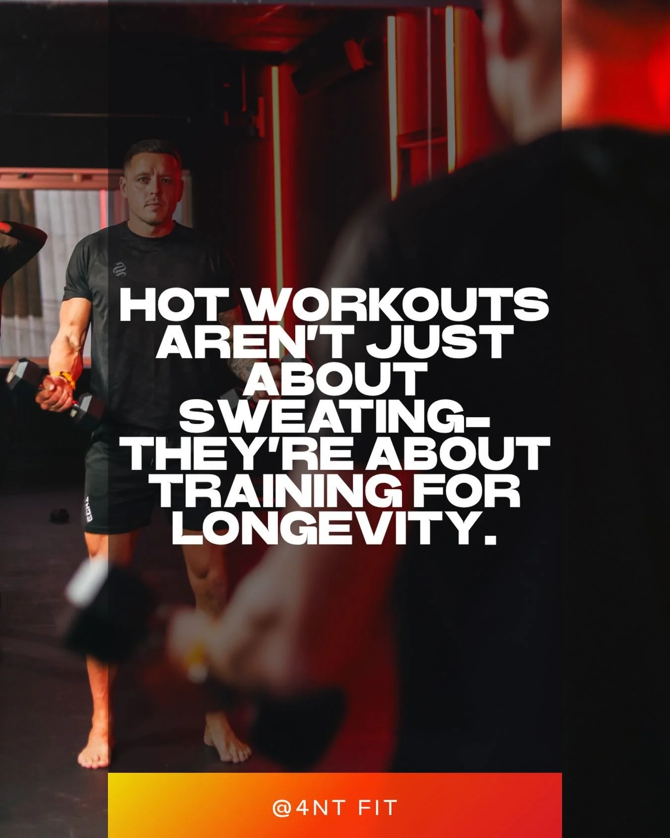 Most people think hot fitness is just about intensity, more sweat, crazy burn, load up the effort. But that&rsquo;s not why we do it at 4NT Fit.

When it&rsquo;s done right, training in heat becomes a tool for longevity, helping your body adapt, regu